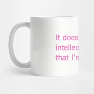 It doesn't take an intellectual Mug